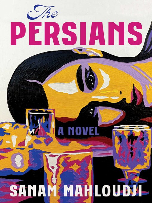 Title details for The Persians by Sanam Mahloudji - Wait list